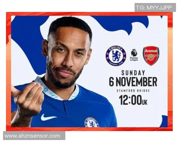 切尔西与阿森纳精彩对决录播回顾分析与精彩瞬间分享